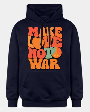 Make love no war hoodie